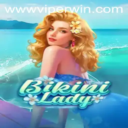 Exploring the Thrills and Strategies of BikiniLady Featuring ViperWin
