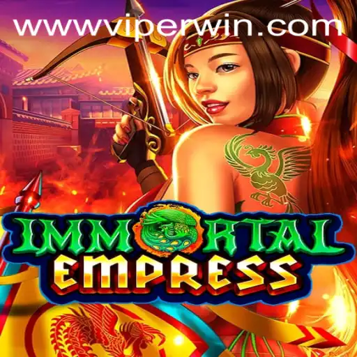 ImmortalEmpress: Unveiling the Epic Fantasy World of ViperWin