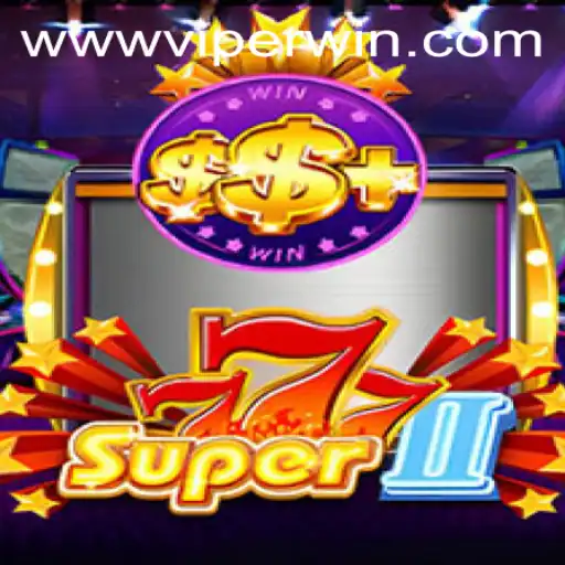 Exploring Super777II: The Thrilling Casino Game with ViperWin Integration